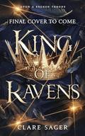 King of Ravens by Clare Sager