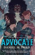 Advocate (The Warden #3) by Daniel M. Ford