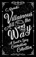 Villainous All the Way (Villainous Things #1) by C. Rochelle