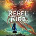 Rebel Fire (Rebel Skies #2) by Ann Sei Lin