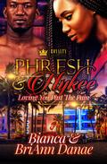 Phresh & Nykee: Loving You Past The Pain by Bianca, BriAnn Danae