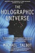 The Holographic Universe: The Revolutionary Theory of Reality by Michael Talbot