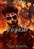 Voyeur by K.M. Mixon
