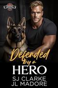 Defended by a Hero: A Detective Romantic Suspense Novel by JL Madore