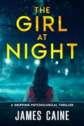 The Girl At Night by James Caine