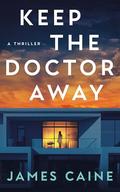 Keep The Doctor Away by James Caine