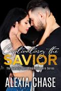 Captivating the Savior (Sinfully Ravishing Billionaire #4) by Alexia Chase