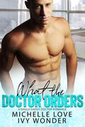 What the Doctor Orders (Saved by the Doctor #2) by Michelle Love