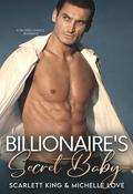 Billionaire's Secret Baby (Irresistible Brothers #7) by Scarlett King