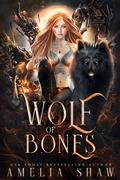Wolf of Bones (The Shifter Rejected #5) by Amelia Shaw