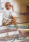 A Little Misunderstanding (New Rules #3) by Markie Morelli