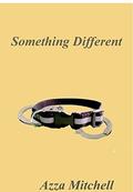 Something Different by Azza Mitchell