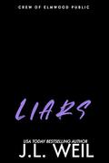 Liars: A Dark High School Romance by J.L. Weil