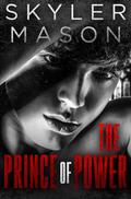 The Prince of Power by Skyler Mason