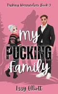 My Pucking Family: A Werewolf Hockey Romance Book 2 (Pucking Werewolves #2) by Izzy Elliott