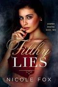 Filthy Lies (Akopov Bratva #2) by Nicole Fox