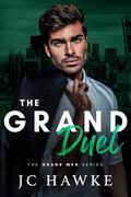 The Grand Duel (The Grand Men #4) by J.C. Hawke