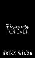 Playing with Forever by Erika Wilde