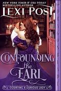 Confounding the Earl (Courting a Curious Lady #2) by Lexi Post