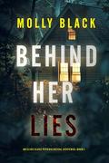 Behind Her Lies (Elise Close #1) by Molly Black