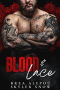 Blood & Lace by Skyler Snow