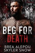 Beg For Death (Bloody Desires #6) by Skyler Snow