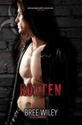 Rotten (Mayhem Manuscripts Season One: 1nf3ction #1) by Bree Wiley