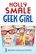 Geek Girl books 1-3: Geek Girl, Model Misfit and Picture Perfect (Geek Girl #1-3) by Holly Smale