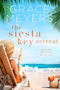 The Siesta Key Retreat 1 (Seaside Melodies #1) by Grace Meyers