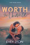 Worth the Chance (Lake Spark #2) by Evey Lyon
