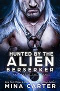 Hunted by the Alien Berserker (Warriors of the Lathar #19) by Mina Carter