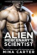 Alien Mercenary's Scientist (Lathar Mercenaries: Warborne #6) by Mina Carter