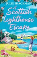 A Scottish Lighthouse Escape (Scottish Escapes #9) by Julie Shackman