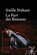 La Part des flammes by Gaëlle Nohant
