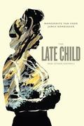 The Late Child And Other Animals by James Romberger