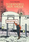 Tchernobyl mon amour by Chantal Montellier