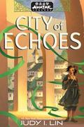 Avatar Legends: City of Echoes by Judy I. Lin