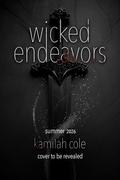 Wicked Endeavors by Kamilah Cole
