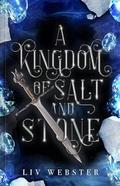 A Kingdom of Salt and Stone by Liv Webster