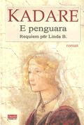 E penguara: Requiem për Linda B. by Ismail Kadare