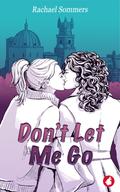 Don't Let Me Go by Rachael Sommers
