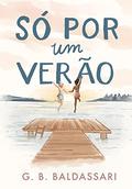 Só Por um Verão (Família Lancellotti #1) by G. B. Baldassari
