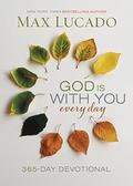 God Is With You Every Day: 365-Day Devotional by Max Lucado