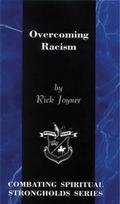 Overcoming Racism by Rick Joyner