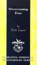 Overcoming Fear by Rick Joyner