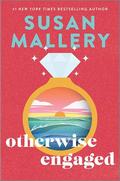 Otherwise Engaged by Susan Mallery