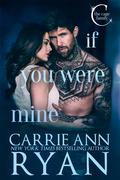 If You Were Mine (The Cage Family #3) by Carrie Ann Ryan