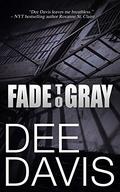 Fade to Gray (Triad #1) by Dee Davis
