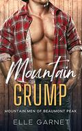 Mountain Grump (Mountain Men of Beaumont Peak #1) by Elle Garnet