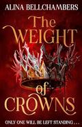 The Weight of Crowns by Alina Bellchambers
